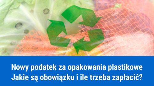 Podatek za opakowania plastikowe, obowiązki i stawki