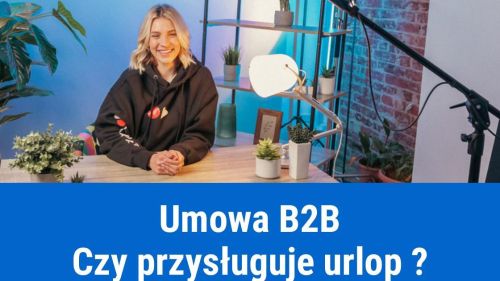 Czy pracując na B2B przysługuje urlop?