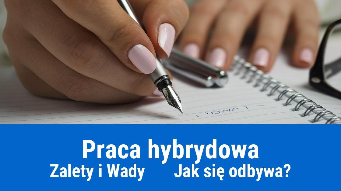 Co to jest praca hybrydowa? Zalety i wady