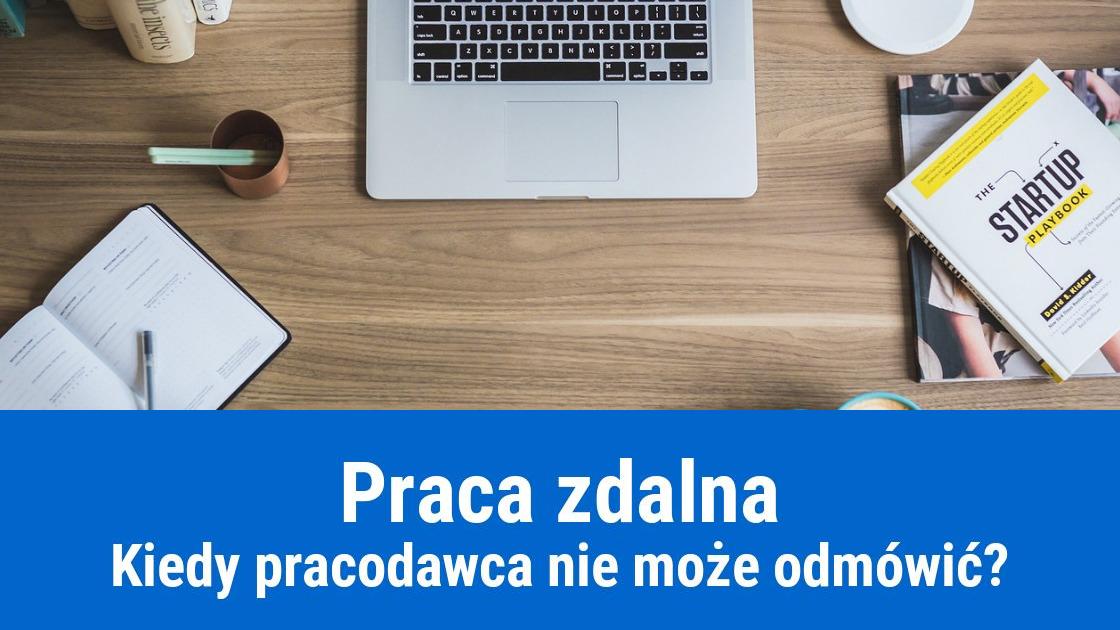 Praca zdalna – kiedy pracodawca nie może odmówić?