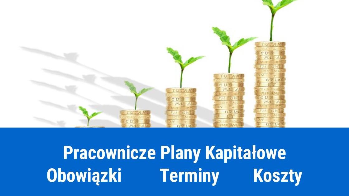 Pracownicze plany kapitałowe, obowiązek i terminy