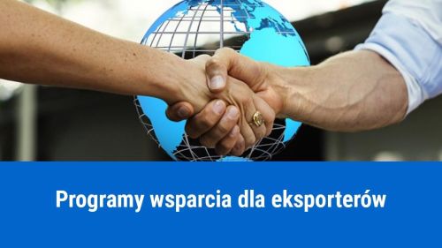 Z jakich programów wsparcia dla eksporterów można skorzystać?