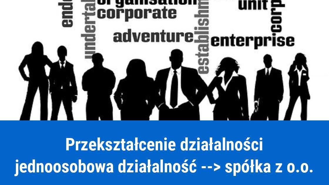 Przekształcenie jednoosobowej działalności w spółkę