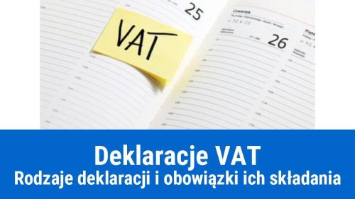 Deklaracje VAT - rodzaje i objaśnienia
