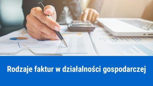 Jakie są rodzaje faktur w działalności?