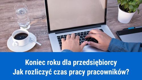 Rozliczanie czasu pracy na koniec roku