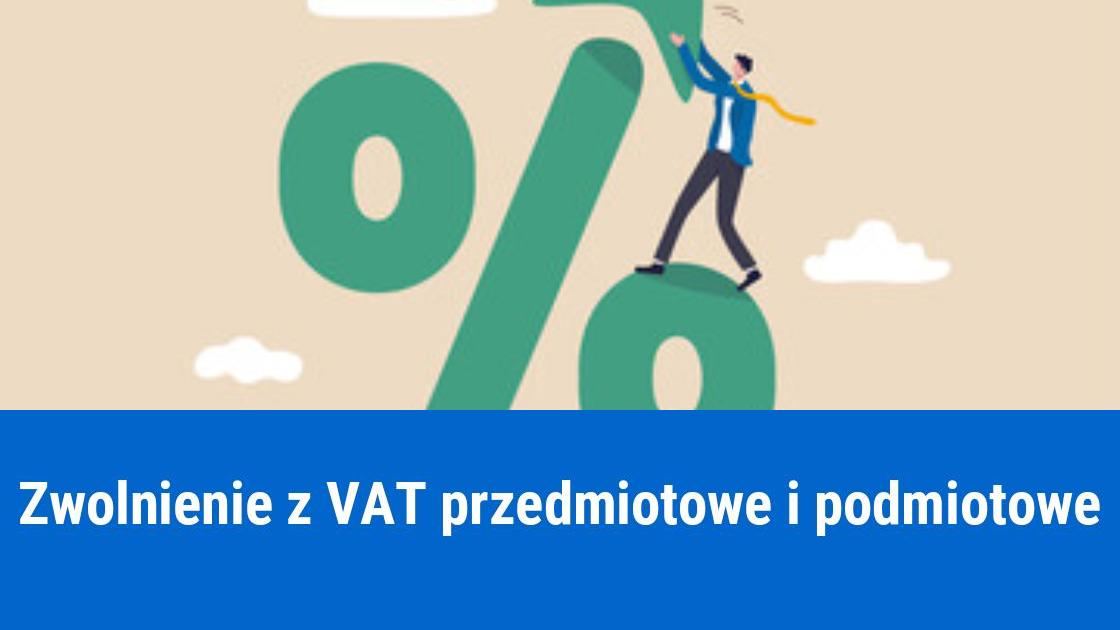 roznica zwolnieniem z vat przedmiotowe podmiotowe