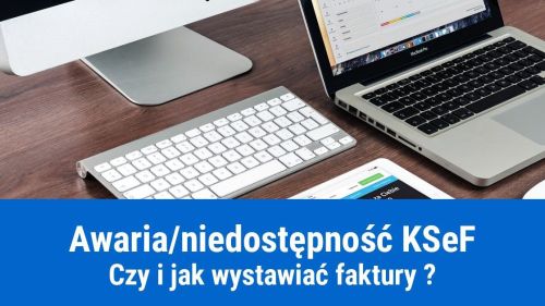 Różnice między awarią KSeF a niedostępnością KSeF