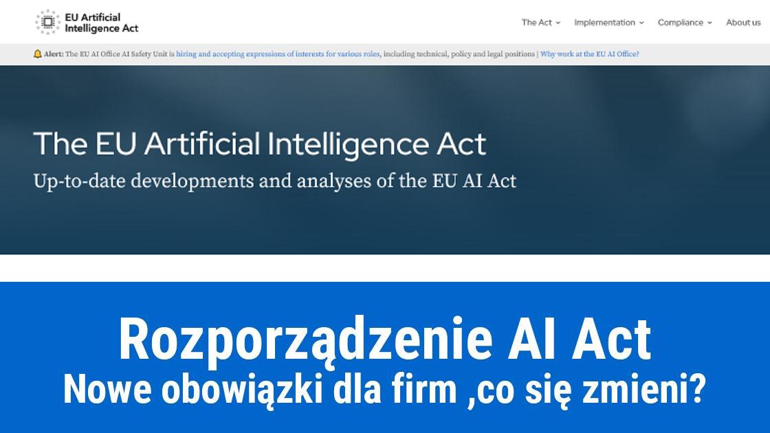 Rozporządzenie AI Act nowe obowiązki dla firm