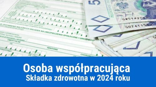 Składka zdrowotna ZUS osoby współpracującej 2024