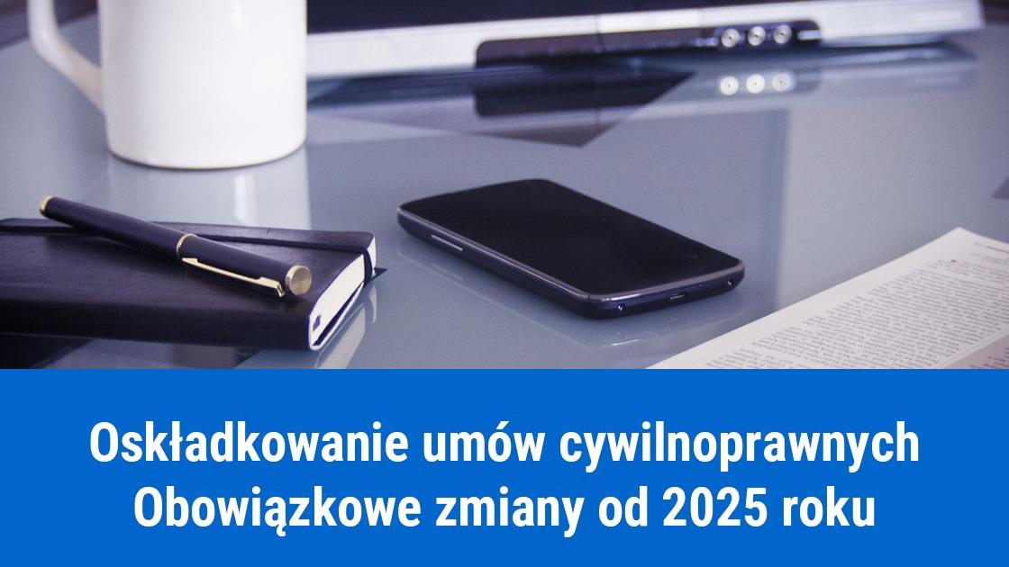 Składki ZUS od umowy o dzieło a umowy zlecenie od 2025
