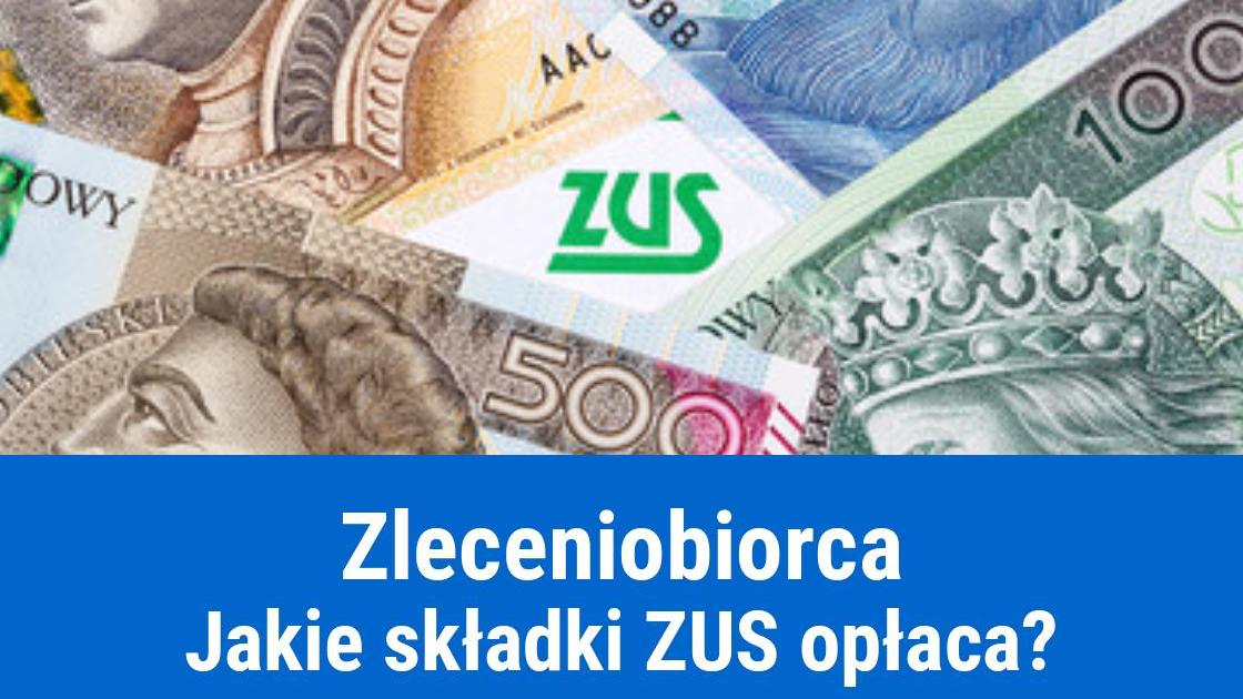 Składki ZUS zleceniobiorcy