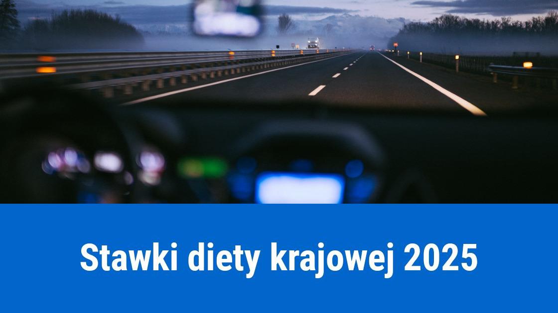 Stawki Diety Krajowej, podróż służbowa 2025