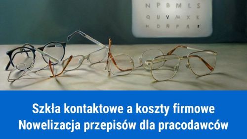 Szkła kontaktowe dla pracownika w kosztach firmy