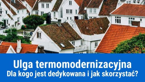 Ulga termomodernizacyjna dla firm, jak skorzystać i odliczyć?