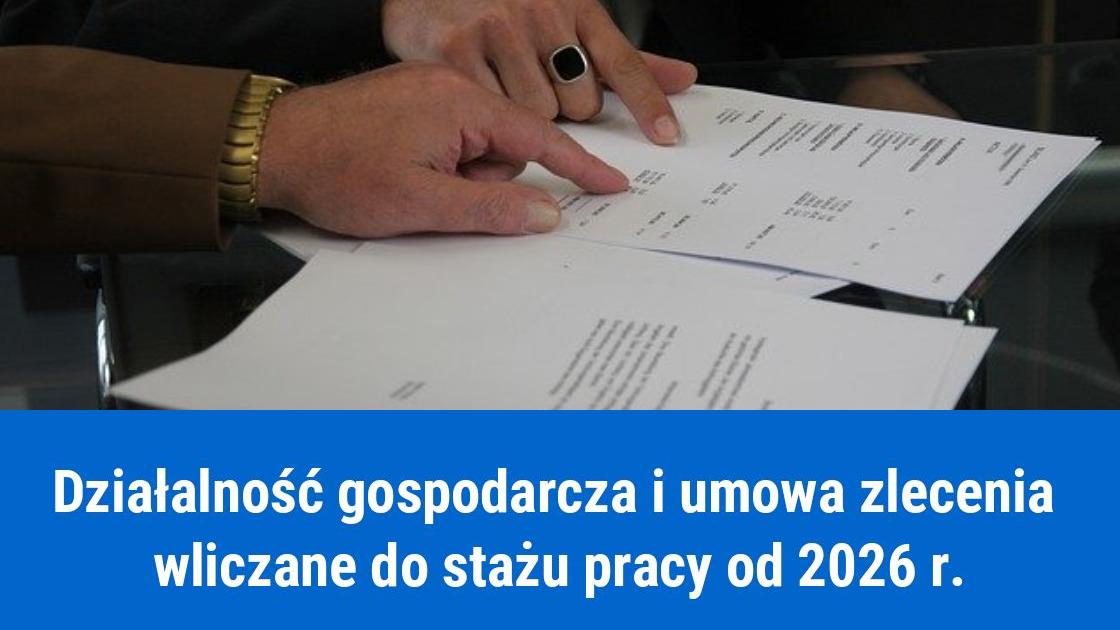 Umowa zlecenie i samozatrudnienie wliczone do stażu pracy 2026
