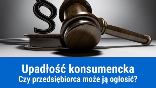 Upadłość konsumencka, a działalność gospodarcza