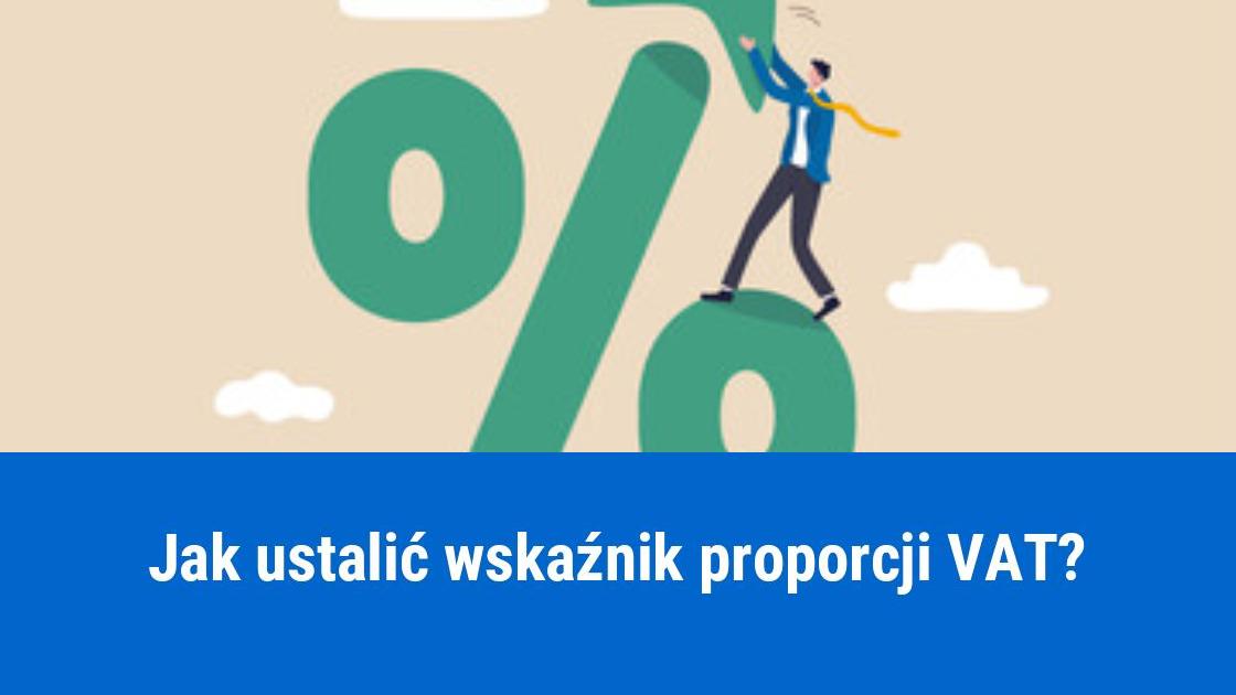 Ustalanie wskaźnika proporcji podatku VAT