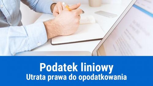 Utrata prawa do opodatkowania podatkiem liniowym