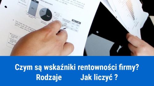 Wskaźniki rentowności firmy i ich rodzaje, jak liczyć?