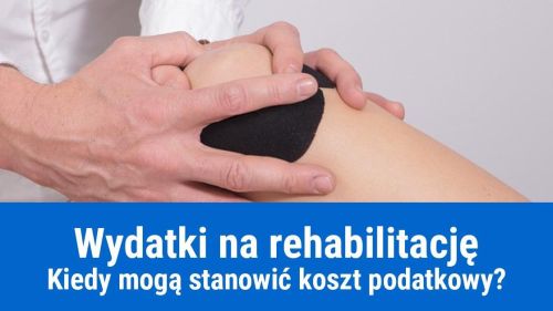 Wydatki na rehabilitację w kosztach firmy