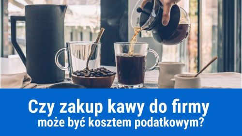 Zakup kawy na firmę w kosztach