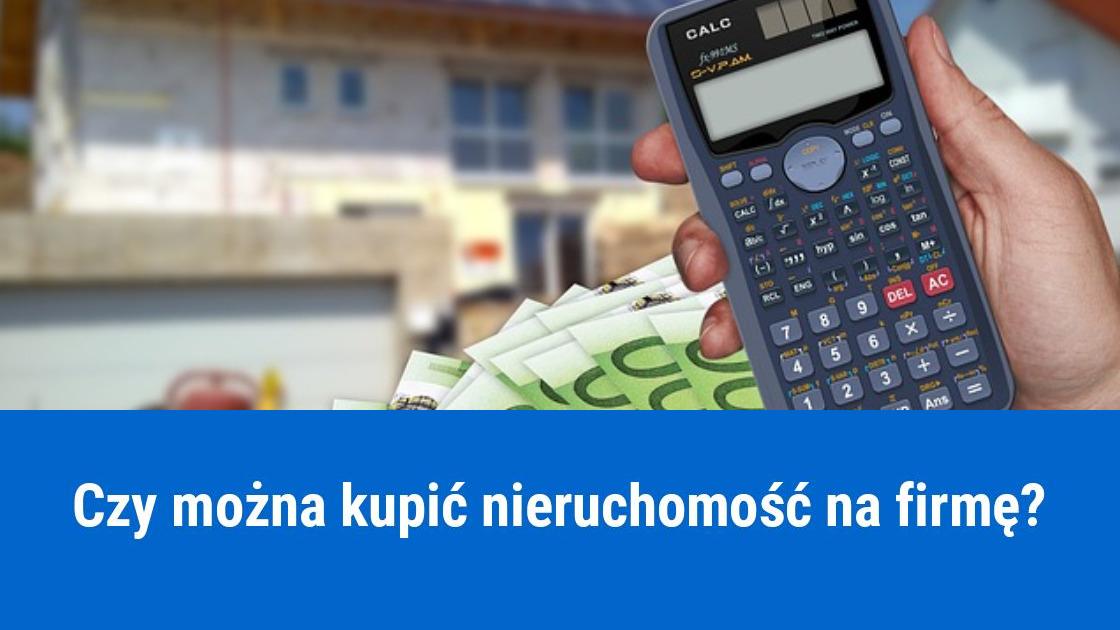 Zakup nieruchomości na firmę