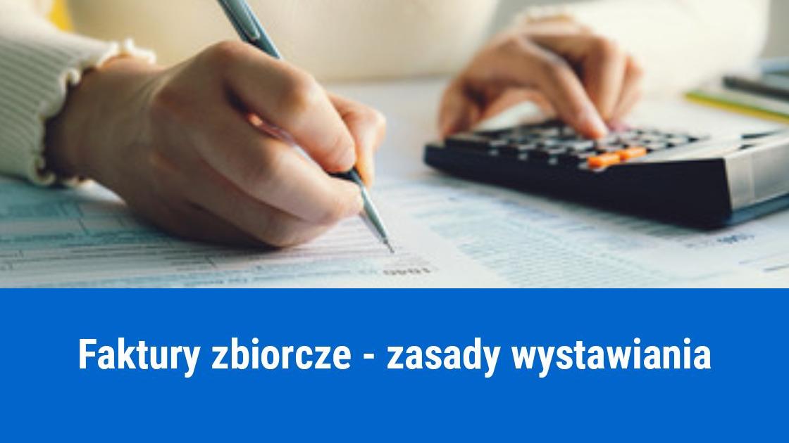 Zasady wystawiania faktur zbiorczych