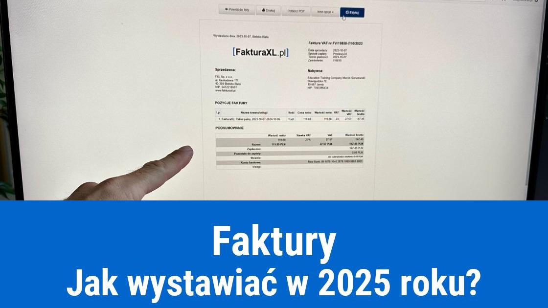 Zasady wystawiania faktur 2025