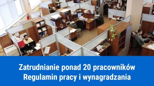 Zatrudnianie ponad 20 pracowników, dodatkowe obowiązki pracodawcy