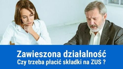 Czy podczas zawieszenia działalności płaci się ZUS?