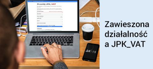 Zawieszenie działalności gospodarczej a składanie JPK_VAT