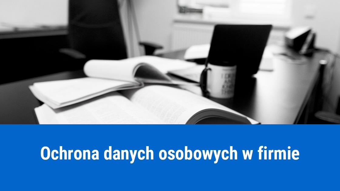 Jak zgłosić naruszenie ochrony danych osobowych w firmie?