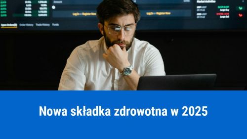 Zmiana podstawy składki zdrowotnej od 2025 roku