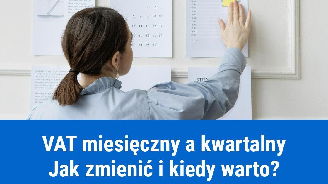 Zmiana rozliczenia VAT z miesięcznego na kwartalny 